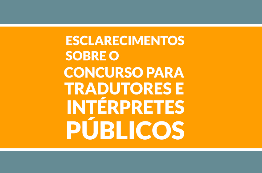 tradutores e interpretes ESCLARECIMENTOS sobre o Concurso para Tradutores e Intérpretes Públicos