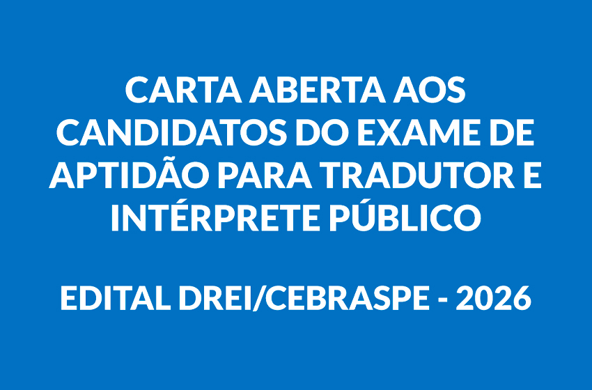 SINTRA noticia CARTA ABERTA AOS CANDIDATOS DO EXAME DE APTIDÃO PARA TRADUTOR E INTÉRPRETE PÚBLICO – EDITAL DREI/CEBRASPE - 2026