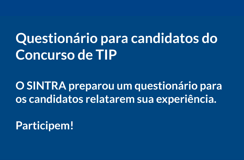 SINTRA noticia Questionário para candidatos do Concurso de TIP