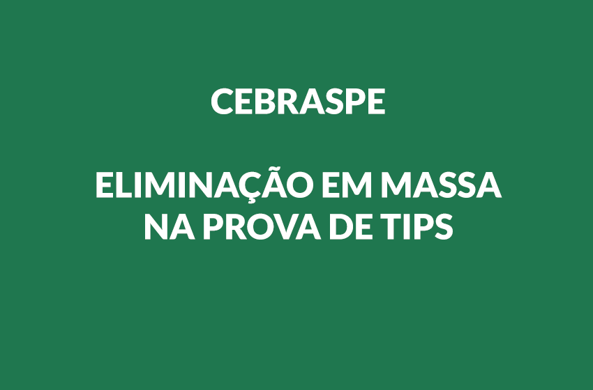 Eliminação em massa no Concurso TIPS